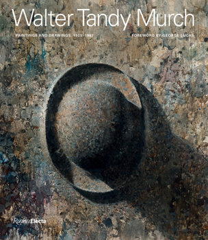 Hardcover Walter Tandy Murch: Paintings and Drawings, 1925-1967 Book