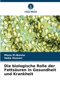 Die biologische Rolle der Fettsäuren in Gesundheit und Krankheit (German Edition)