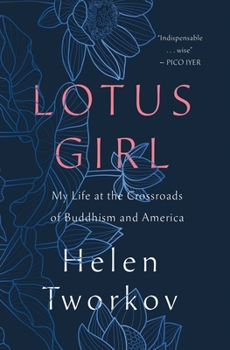 Hardcover Lotus Girl: My Life at the Crossroads of Buddhism and America Book