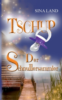 Paperback Tschup: Der Schnullersammler [German] Book