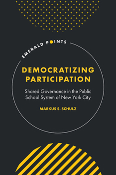 Hardcover Democratizing Participation: Shared Governance in the Public School System of New York City Book