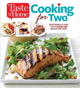 Paperback Taste of Home Cooking for Two: Save Money & Time with Over 130 Meals for Two Book