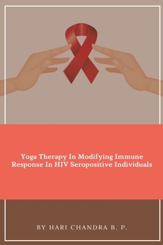 Paperback Yoga Therapy In Modifying Immune Response In HIV Seropositive Individuals Book