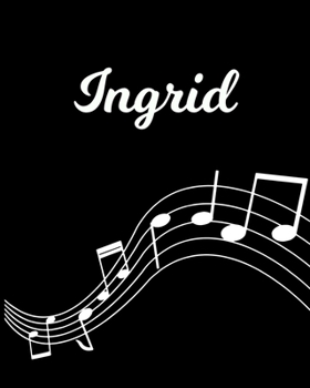 Ingrid: Sheet Music Note Manuscript Notebook Paper | Personalized Custom First Name Initial I | Musician Composer Instrument Composition Book | 12 ... Guide | Create Compose & Write Creative Songs