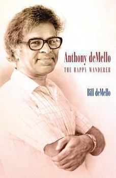 Paperback Anthony Demello: The Happy Wanderer Book