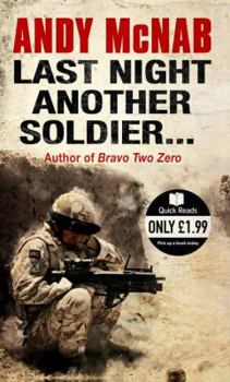 Paperback Last Night Another Soldier...: Quick Read Book