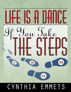 Paperback Life Is a Dance If You Take the Steps Book