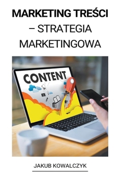 Paperback Content Marketing (Marketing Tre&#347;ci - Strategia Marketingowa) [Polish] Book
