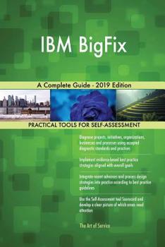 Paperback IBM BigFix A Complete Guide - 2019 Edition Book