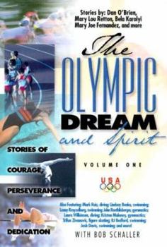 Paperback The Olympic Dream and Spirit: Stories of Courage, Perseverance and Dedication Book