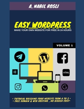 Paperback Easy Wordpress: Build Your Own Website For Free in 24 hours Book