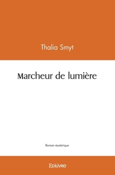 Paperback Marcheur de lumière [French] Book
