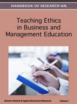 Handbook of Research on Teaching Ethics in Business and Management Education