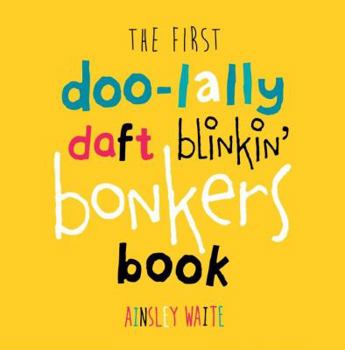 Paperback First Doo-lally Daft Blinkin Bonkers Boo Book
