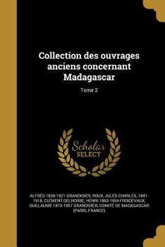 Paperback Collection des ouvrages anciens concernant Madagascar; Tome 2 [French] Book