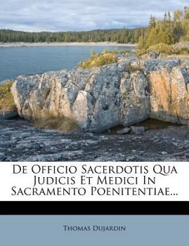 Paperback de Officio Sacerdotis Qua Judicis Et Medici in Sacramento Poenitentiae... [Latin] Book