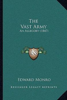 Paperback The Vast Army: An Allegory (1847) Book