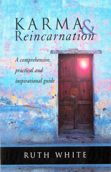 Paperback Karma & Reincarnation: A Comprehensive, Practical and Inspirational Guide Book