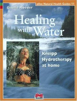 Paperback Healing with Water: Kneipp Hydrotherapy at Home Book