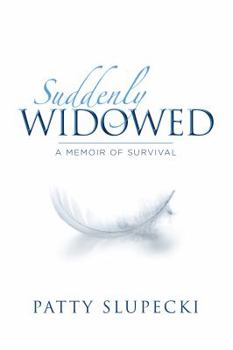 Paperback Suddenly Widowed: A Memoir of Survival Book
