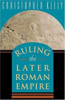 Hardcover Ruling the Later Roman Empire (Revealing Antiquity) Book