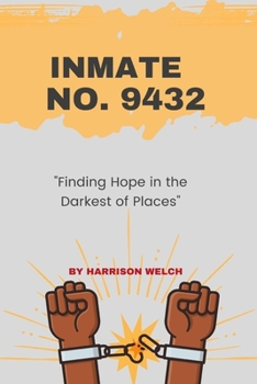 Paperback Inmate No. 9432: Finding Hope in the Darkest of Places [Large Print] Book