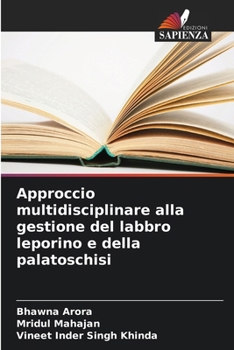 Approccio multidisciplinare alla gestione del labbro leporino e della palatoschisi (Italian Edition)