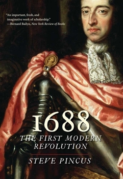 1688: The First Modern Revolution (The Lewis Walpole Series in Eighteenth-C) - Book  of the Lewis Walpole Series in Eighteenth-Century Culture and History