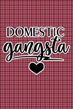 Paperback Domestic Gangsta: Plaid Print Sassy Mom Journal / Snarky Notebook Book