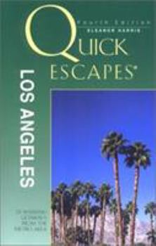 Paperback Quick Escapes Los Angeles: 23 Weekend Getaways from the Metro Area Book