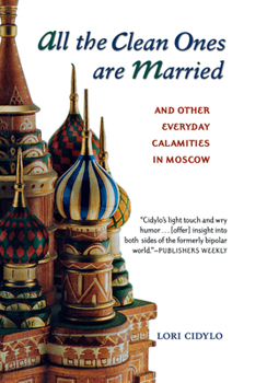 Hardcover All the Clean Ones Are Married: And Other Everyday Calamities Book