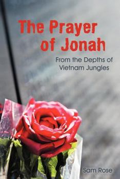 Paperback The Prayer of Jonah: From the Depths of Vietnam Jungles Book