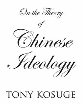 Hardcover On the Theory of Chinese Ideology Book