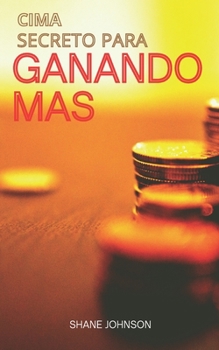 Paperback Cima Secreto Para Ganando Mas [Spanish] Book
