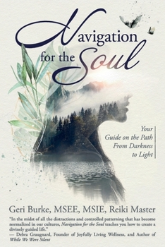 Paperback Navigation for the Soul: Your Guide on the Path From Darkness to Light Book