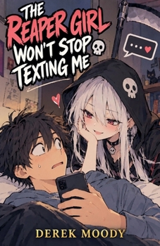 Paperback The Reaper Girl Won't Stop Texting Me Book