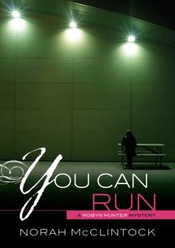 You Can Run - Book #2 of the Robyn Hunter Mysteries