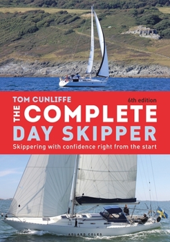 Hardcover The Complete Day Skipper: Skippering with Confidence Right from the Start Book