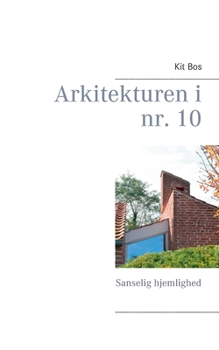 Paperback Arkitekturen i nr. 10: Sanselig hjemlighed [Danish] Book
