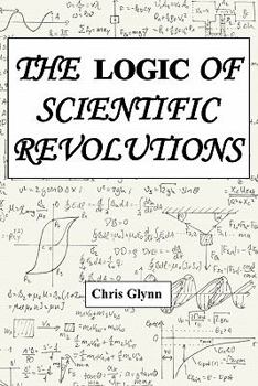 Paperback The Logic of Scientific Revolutions Book