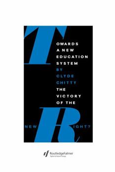 Hardcover Towards A New Education System: The Victory Of The New Right? Book