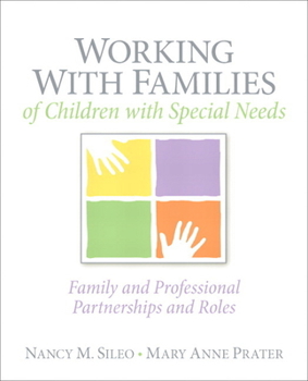 Paperback Working with Families of Children with Special Needs: Family and Professional Partnerships and Roles Book