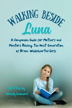Paperback Guiding Luna's Light: A Companion for Moms and Mentors Book