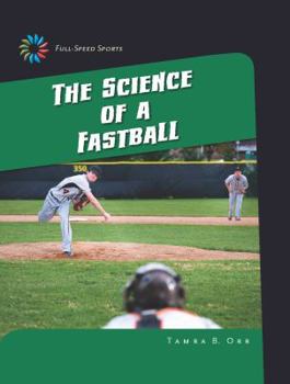 The Science of a Fastball - Book  of the Full-Speed Sports