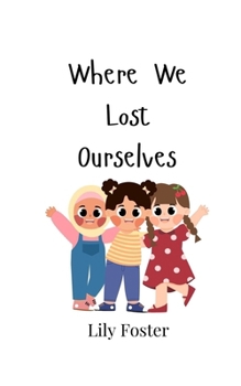 Paperback Where We Lost Ourselves Book