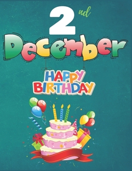 2nd December Happy Birthday Notebook Journal : Creative and Funny Happy Birthday Unicorn Journal Notebook for Kids