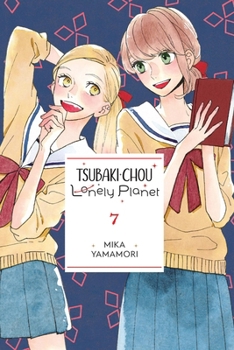  7 - Book #7 of the  / Tsubaki-ch Lonely Planet