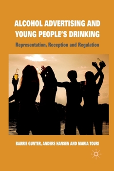 Paperback Alcohol Advertising and Young People's Drinking: Representation, Reception and Regulation Book