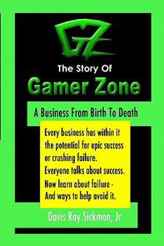Paperback The Story Of Gamer Zone: A Business From Birth To Death Book