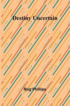 Paperback Destiny Uncertain Book